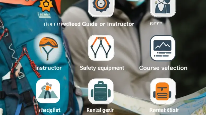Choosing a guide, course, or rental gear — safety considerations, certified instructors, and checklist for what to bring