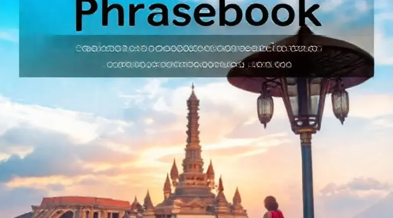 Essential Thai phrases for travelers: a practical mini phrasebook to navigate Thailand with confidence