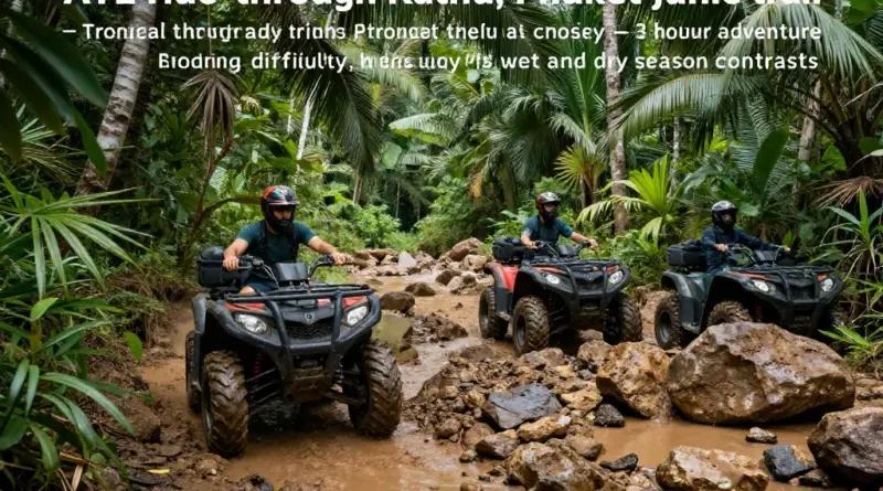 What to Expect on an ATV Jungle Trail in Kathu Phuket — terrain, duration, difficulty, and best seasons for rides
