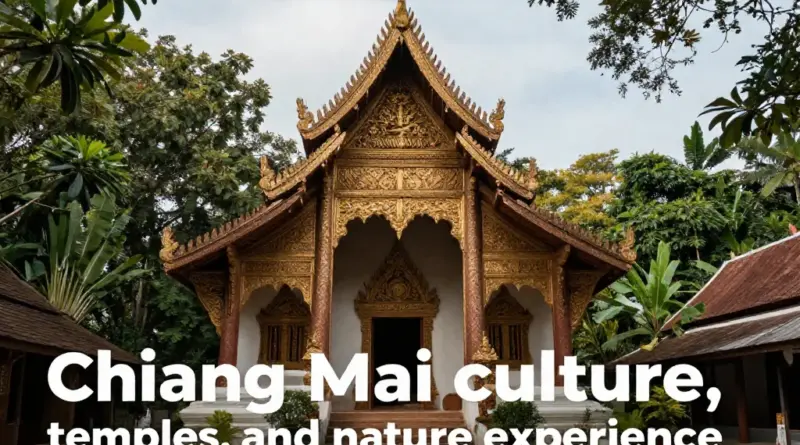 Day 4–5 in Chiang Mai: How to Experience Culture, Temples, and Nature