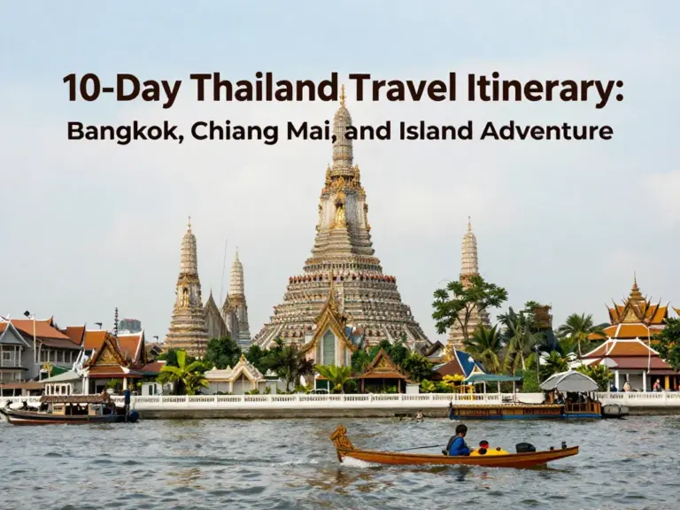 The Perfect 10-Day Thailand Itinerary: A Complete Guide from Bangkok to Chiang Mai and the Islands