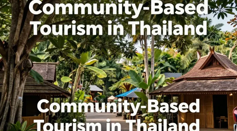What Is Community-Based Tourism in Thailand and Why Does It Matter?