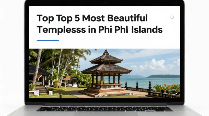 Top 5 Most Beautiful Temples to See in Phi Phi Islands