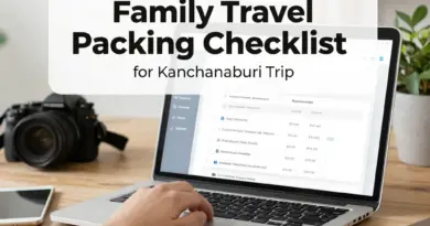 What to Pack for a Trip to Kanchanaburi: The Ultimate Family Checklist